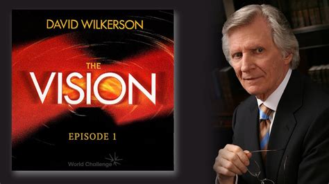 According to Dr. . David wilkerson vision